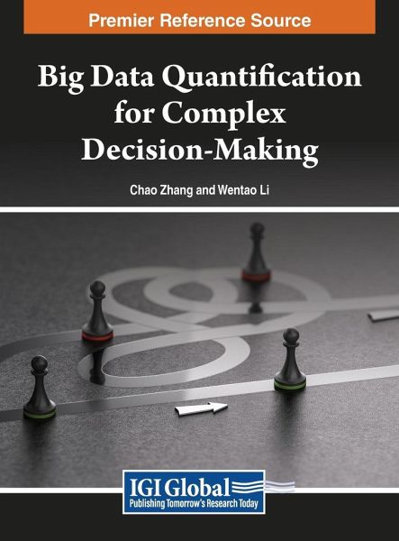 Big Data Quantification for Complex Decision-Making Big Data Quantification for Complex Decision-Making