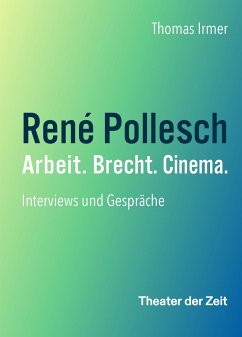 René Pollesch - Arbeit. Brecht. Cinema. - Irmer, Thomas