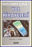 Hikayelerimden Seçkiler- 2: Yol Hikayeleri (eBook, ePUB) Hikayelerimden Seçkiler- 2: Yol Hikayeleri (eBook, ePUB)