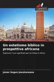 Un estetismo biblico in prospettiva africana