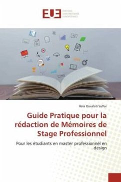 Guide Pratique pour la rédaction de Mémoires de Stage Professionnel - Oueslati Saffar, Héla