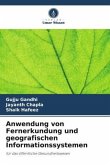 Anwendung von Fernerkundung und geografischen Informationssystemen