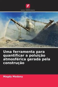 Uma ferramenta para quantificar a poluição atmosférica gerada pela construção - Madany, Magdy