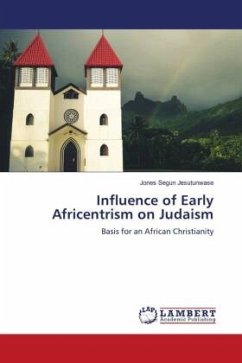 Influence of Early Africentrism on Judaism - Jesutunwase, Jones Segun