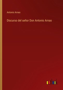 Discurso del señor Don Antonio Arnao
