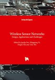 Wireless Sensor Networks - Design, Applications and Challenges