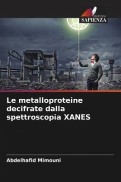 Le metalloproteine decifrate dalla spettroscopia XANES - Mimouni, Abdelhafid