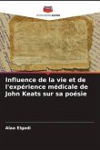 Influence de la vie et de l'expérience médicale de John Keats sur sa poésie
