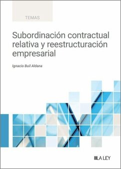 Subordinación contractual relativa y reestructuración empresarial Subordinación contractual relativa y reestructuración empresarial