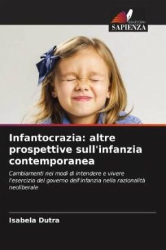 Infantocrazia: altre prospettive sull'infanzia contemporanea - Dutra, Isabela