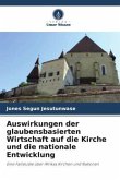 Auswirkungen der glaubensbasierten Wirtschaft auf die Kirche und die nationale Entwicklung