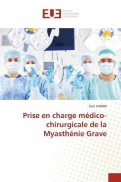 Prise en charge médico-chirurgicale de la Myasthénie Grave - Chaari, Zied