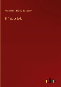 El fruto vedado - Sánchez de Castro, Francisco