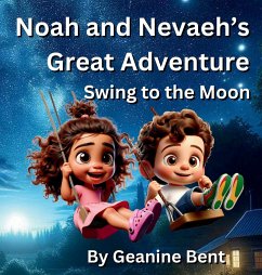 Noah and Nevaeh's Great Adventure - Bent