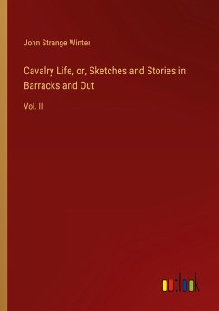 Cavalry Life, or, Sketches and Stories in Barracks and Out