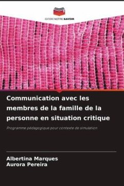 Communication avec les membres de la famille de la personne en situation critique - Marques, Albertina;Pereira, Aurora