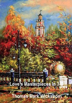 Lovemaking's Masterpieces In 3-D Songs (eBook, ePUB) - Wickstrom, Thomas Mark