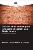 Gestion de la qualité pour le logement social : une étude de cas