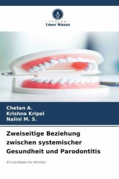 Zweiseitige Beziehung zwischen systemischer Gesundheit und Parodontitis - A., CHETAN;Kripal, Krishna;M. S., NALINI