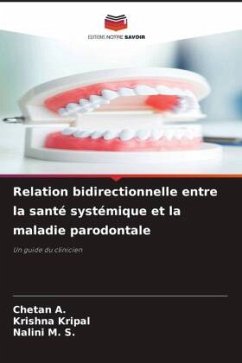 Relation bidirectionnelle entre la santé systémique et la maladie parodontale - A., CHETAN;Kripal, Krishna;M. S., NALINI