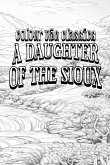 EXCLUSIVE COLORING BOOK Edition of Charles King's A Daughter of the Sioux