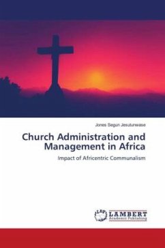 Church Administration and Management in Africa - Jesutunwase, Jones Segun