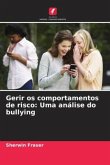 Gerir os comportamentos de risco: Uma análise do bullying