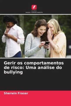 Gerir os comportamentos de risco: Uma análise do bullying - Fraser, Sherwin