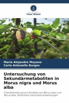 Untersuchung von Sekundärmetaboliten in Morus nigra und Morus alba - Moyano, María Alejandra;Burgos, Carla Antonella