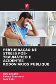 PERTURBAÇÃO DE STRESS PÓS-TRAUMÁTICO E ACIDENTES RODOVIÁRIOS PUBLIQUE