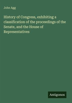Cover History of Congress, exhibiting a classification of the proceedings of the Senate, and the House of Representatives