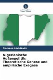 Nigerianische Außenpolitik: Theoretische Genese und empirische Exegese