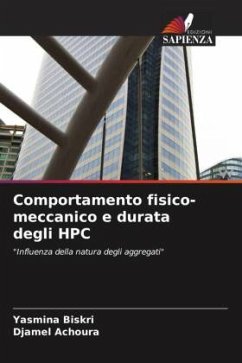 Comportamento fisico-meccanico e durata degli HPC - Biskri, Yasmina;Achoura, Djamel