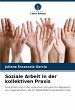 Soziale Arbeit in der kollektiven Praxis - Bild 1