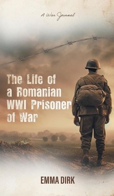 The Life of a Romanian WWI Prisoner of War