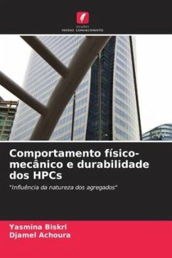 Comportamento físico-mecânico e durabilidade dos HPCs - Biskri, Yasmina;Achoura, Djamel