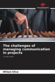 The challenges of managing communication in projects