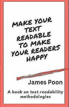 Make Your Text Readable to Make Your Readers Happy (eBook, ePUB) - Fatt, Poon Teng