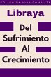 Del Sufrimiento Al Crecimiento... - Bild 1