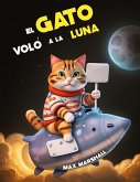 El Gato Voló a la Luna (eBook, ePUB)