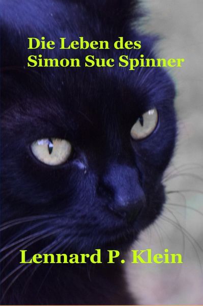 Die Leben des Simon Suc Spinner (eBook, ePUB) Die Leben des Simon Suc Spinner (eBook, ePUB)
