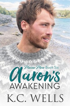 Aaron's Awakening (Maine Men, #6) (eBook, ePUB) - Wells, K. C.