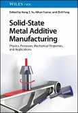 Solid-State Metal Additive Manufacturing (eBook, PDF)
