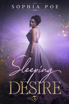 Sleeping Desire (Naughty Fairytale Series, #7) (eBook, ePUB) - Poe, Sophia