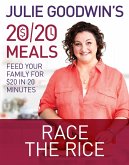 Julie Goodwin's 20/20 Meals: Race the Rice (eBook, ePUB)