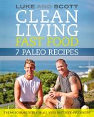 Clean Living Fast Food: 7 Paleo Recipes (eBook, ePUB)