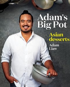 Cover Adam's Big Pot: Asian Desserts (eBook, ePUB)