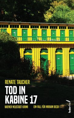 Tod in Kabine 17: Österreich Krimi (Tatort: Wiener Neustadt) (eBook, ePUB) - Taucher, Renate