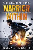 Unleash the Warrior Within (eBook, ePUB)