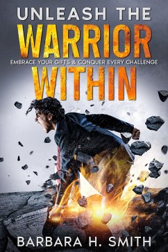 Unleash the Warrior Within (eBook, ePUB) - Smith, Barbara H.